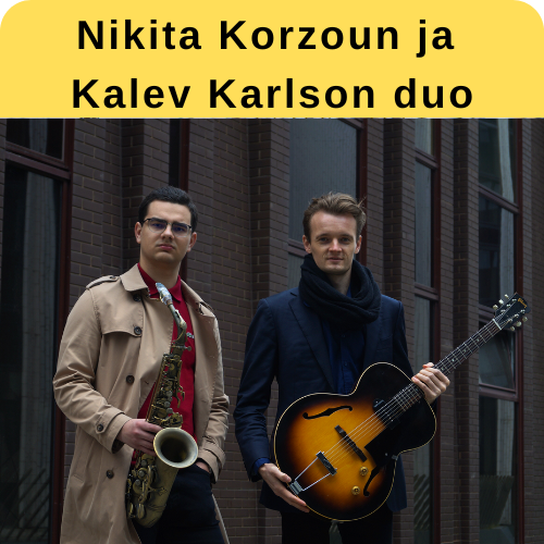 Nikita Korzoun ja Kalev Karlson duo